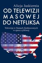 Okładka książki Od telewizji masowej do Netfliksa