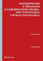 Okładka książki Postępowanie w sprawach o zabezpieczenie spadku Spis inwentarza i wykaz inwentarza