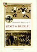 Okładka książki Sport w Breslau - Sławomir Szymański