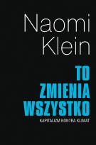 Okładka książki To zmienia wszystko. Kapitalizm kontra klimat