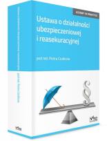 Okładka książki Ustawa o działalności ubezpieczeniowej i reasekuracyjnej Komentarz