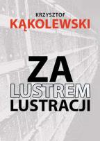 Okładka książki Za lustrem lustracji