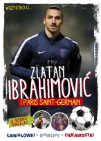 Okładka książki Zlatan Ibrahimovic i Paris Saint-Germain
