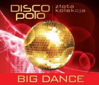 Okładka książki Złota Kolekcja Disco Polo - Big Dance