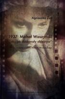 Okładka książki 1937: Michał Waszyński ''oko jako doskonały...