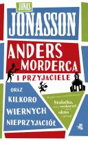 Okładka książki Anders morderca i przyjaciele (oraz kilkoro wiernych nieprzyjaciół)