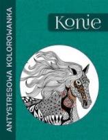 Okładka książki Antystresowa kolorowanka. Konie