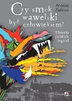 Okładka książki Czy smok wawelski był człowiekiem?