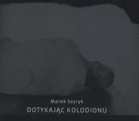 Okładka książki Dotykając kolodionu