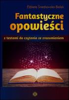 Okładka książki Fantastyczne opowieści z testami do czytania ze zrozumieniem