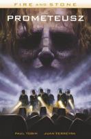 Okładka książki Fire and Stone. PROMETEUSZ