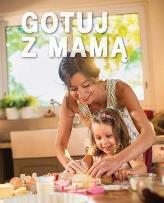 Okładka książki Gotuj z mamą