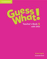 Okładka książki Guess What! 5 Teacher's Book + DVD British English