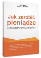 Okładka książki Jak zarobić pieniądze 50 pomysłów na własny biznes