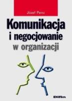 Okładka książki Komunikacja i negocjowanie w organizacji