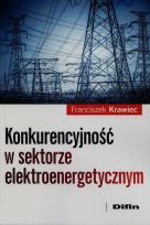 Okładka książki Konkurencyjność w sektorze elektroenergetycznym