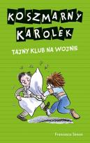 Okładka książki Koszmarny Karolek. Tajny Klub na wojnie w. 2016