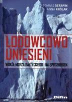 Okładka książki Lodowcowo uniesieni Wokół Morza Bałtyckiego i na Spitsbergen