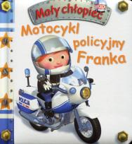 Okładka książki Mały chłopiec. Motocykl policyjny Franka