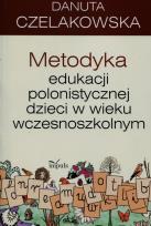 Okładka książki Metodyka edukacji polonistycznej dzieci w wieku wczesnoszkolnym