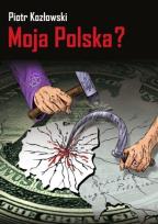 Okładka książki Moja Polska?