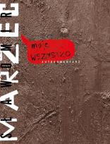 Okładka książki Moje WSZYSTKO. Autokomentarz