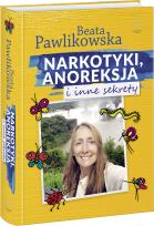 Okładka książki Narkotyki, anoreksja i inne sekrety