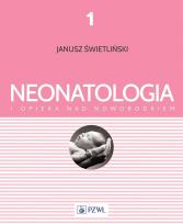 Okładka książki Neonatologia i opieka nad noworodkiem Tom 1