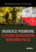 Okładka książki Organizacje proobronne w systemie bezpieczeństwa narodowego Polski