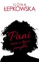 Okładka książki Pani mnie z kimś pomyliła