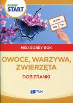 Okładka książki Pewny start Mój dobry rok Owoce, warzywa, zwierzęta Dobieranki