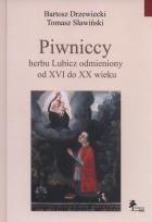 Okładka książki Piwniccy herbu Lubicz odmieniony od XVI do XX wieku