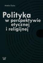 Okładka książki Polityka w perspektywie etycznej i religijnej