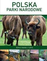 Okładka książki Polska: Parki narodowe. Dzika fauna i flora