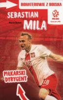 Okładka książki PZPN. Sebastian Mila. Piłkarski Dyrygent