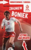 Okładka książki PZPN. Zbigniew Boniek. Szybki jak wiatr