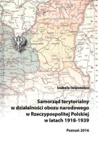 Okładka książki Samorząd terytorialny w działalności obozu narodowego w Rzeczypospolitej Polskiej w latach 1918 - 1939