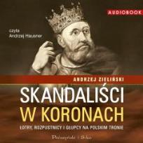 Okładka książki Skandaliści w koronach. Audiobook