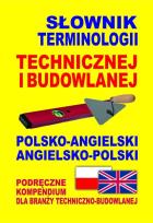 Okładka książki Słownik terminologii technicznej i budowlanej polsko-angielski • angielsko-polski