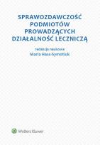 Okładka książki Sprawozdawczość podmiotów prowadzących działalność leczniczą