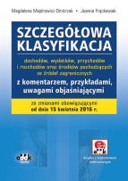 Okładka książki Szczegółowa klasyfikacja dochodów, wydatków, przychodów i rozchodów oraz środków pochodzących ze źródeł zagranicznych
