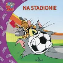 Okładka książki Tom i Jerry Na stadionie