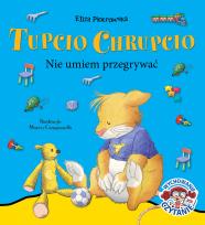 Okładka książki Tupcio Chrupcio Nie umiem przegrywać