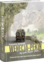 Okładka książki Wenecja-Pekin. Być jak Marco Polo...