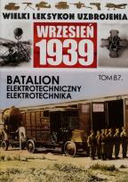 Opakowanie Wielki Leksykon Uzbrojenia Wrzesień 1939 Tom 87 Batalion elektrotechniczny Elektrotechnika