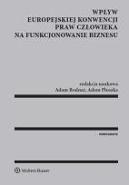 Okładka książki Wpływ Europejskiej Konwencji Praw Człowieka na funkcjonowanie biznesu