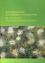 Opakowanie Zarządzanie zasobami cyfrowymi w muzeach oceanograficznych