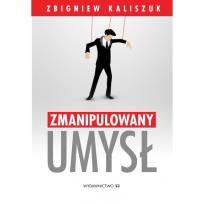 Okładka książki Zmanipulowany umysł