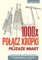 Okładka książki 1000 X połącz kropki Pejzaże miast