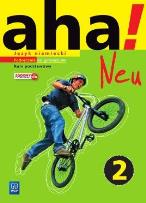 Okładka książki Aha! Neu. Język niemiecki. Podręcznik. Część 2. Kurs podstaw